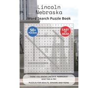 Lincoln Nebraska Word Search Puzzle Book: Think you know Lincoln, Nebraska? Give this a try. Puzzles for Adults, Seniors and Teens.
