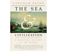 Lincoln Paine The Sea and Civilization (Tapa blanda)