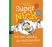 Lincoln Peirce Super Nick - Bei mir läuft's, ihr Nullchecker: Ei (Tapa blanda)