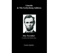 Lincoln & The Gettysburg Address: One November