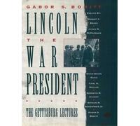 Lincoln, The War President (Tapa blanda) Gettysburg Civil War Institute Books