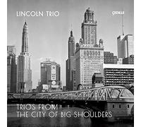 Lincoln Trio - Trios from The City of Big Shoulders