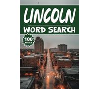 Lincoln Word Search: 100 Nebraska Puzzles, Word Find, Vocabulary Activity Book for Kids, Adults and Seniors, 100 pages