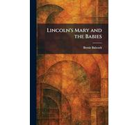Lincoln's Mary and the Babies