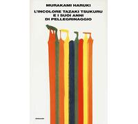 L'incolore Tazaki Tsukuru e i suoi anni di pellegrinaggio (Supercoralli)