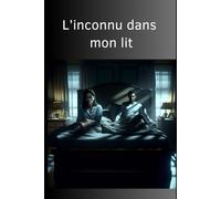 L'inconnu dans mon lit (Thriller)