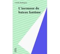 Linconnue Du Bateau Fantôme (ebook)