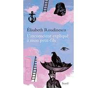 L'Inconscient expliqué à mon petit-fils