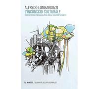 L'inconscio culturale. Antropologia psicoanalitica della contemporaneità (Geografie della psicoanalisi)