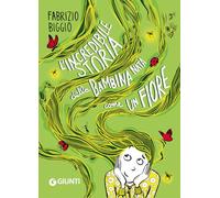 L'incredibile storia della bambina nata come un fiore. Ediz. a colori (Le zebre)