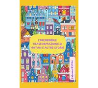 L'incredibile trasformazione di Natan, e altre storie