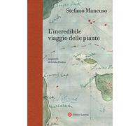 L'incredibile viaggio delle piante (I Robinson. Letture)
