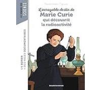 Lincroyable Destin De Marie Curie Qui Découvrit La Radioactivité