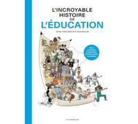 L'incroyable histoire de l'éducation
