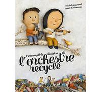 L'incroyable histoire de l'orchestre recyclé