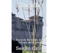 L'Incubo: Secondo Racconto della Trilogia del Castello