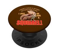 Linda Ardilla I Don't Have A Short Attention Span Funny PopSockets PopGrip Adhesivo