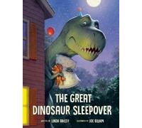 Linda Bailey Joe Bluh The Great Dinosaur Sleepove (Tapa dura) (Importación USA)