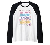 Linda Cita Pastel We Don't Know Know But We Know Camiseta Manga Raglan