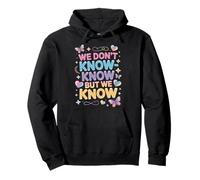 Linda Cita Pastel We Don't Know Know But We Know Sudadera con Capucha