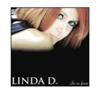 Linda D. Se Io Fossi (CD)