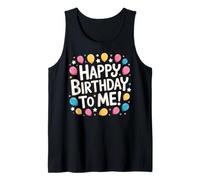 Linda fiesta de cumpleaños para adolescentes o adolescentes, feliz cumpleaños para mí Camiseta sin Mangas