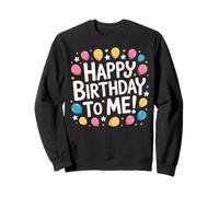 Linda fiesta de cumpleaños para adolescentes o adolescentes, feliz cumpleaños para mí Sudadera