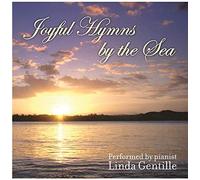 Linda Gentille Princess of the Piano - Joyful Hymns By the Sea