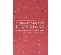 Linda Goodman's Love Signs: A New Approach to the Human Heart
