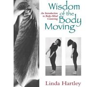 Linda Hartley Wisdom of the Body Moving (Tapa blanda)