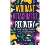 Linda Hill Avoidant Attachment Recovery (Tapa blanda) (Importación USA)