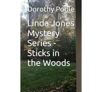 Linda Jones Mystery Series - Sticks in the Woods