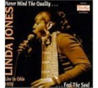 Linda Jones - Never Mind the Quality Feel