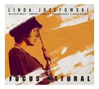 Linda Jozefowski / Domenic Landolf / Malcolm Braff / Marion Ruault / Diego Pinera - Focus Natural / Linda Jozefowski