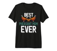 Linda mamá faisán, la Mejor mamá faisán de la Historia Camiseta Premium