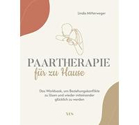 Linda Mitterweg Paartherapie für zu Hause: Das Workbook, um Bezieh (Tapa blanda)