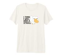 Linda obsesión de Ganso Tonto, causaré un Problema a propósito Camiseta Premium