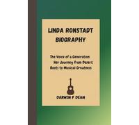 LINDA RONSTADT BIOGRAPHY: The Voice of a Generation Her Journey from Desert Roots to Musical Greatness