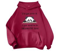 Lindas sudaderas con capucha para mujer, con estampado de panda, a la moda, I'Ll Get Over It, I Just Need to Be Dramatic First, personalizables, ropa de trabajo, anime, estética, comodidad, dibujos
