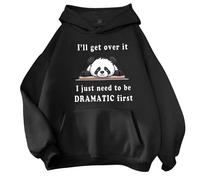 Lindas sudaderas con capucha para mujer, con estampado de panda, a la moda, I'Ll Get Over It, I Just Need to Be Dramatic First, personalizables, ropa de trabajo, anime, estética, comodidad, dibujos