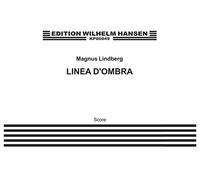 Lindberg, Magnus. Linea D'Ombra/ Full Score