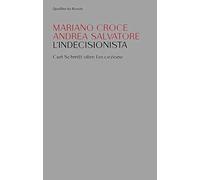 L'indecisionista. Carl Schmitt oltre l'eccezione (Ius. Ricerche)