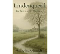Lindenquell - Ein Jahr in stiller Ordnung