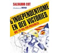 L'independentisme en deu victòries (que tu vas fer possibles)