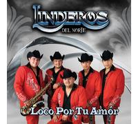 Linderos Del Norte - Loco Por Tu Amor