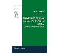 L'indirizzo politico tra Unione Europea e Italia. Profili di diritto costituzionale e pubblico
