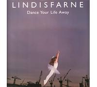 Lindisfarne - Dance Your Life Away