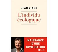 L'individu écologique: Naissance d'une civilisation
