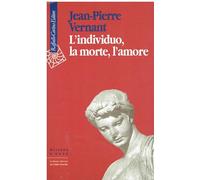L'individuo, la morte, l'amore (Scienza e idee)