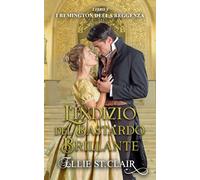 L'indizio del bastardo brillante (I Remington della Reggenza)